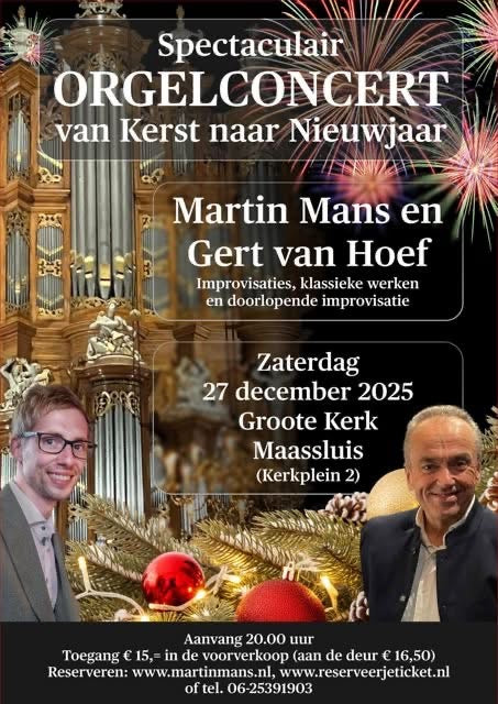 27 december 2025: Spectaculair orgelconcert Martin Mans en Gert van Hoef