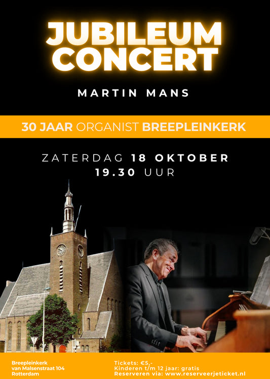 18 oktober 2025: Jubileumconcert Martin Mans - 30 jaar organist Breepleinkerk