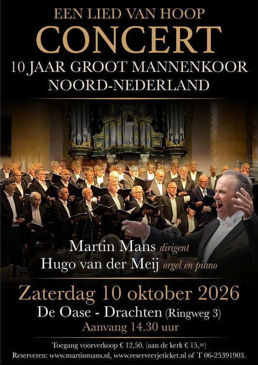 10 oktober 2026: Concert 10 jaar Groot Mannenkoor Noord Nederland