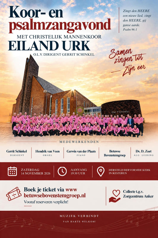 14 november 2026: Koor- en psalmzangavond met Eiland Urk en de Betuwse Bovemstemgroep